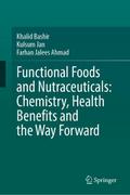 Functional Foods and Nutraceuticals: Chemistry, He
