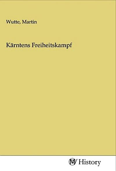 Kärntens Freiheitskampf