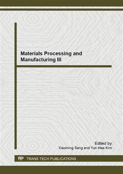 Materials Processing and Manufacturing III