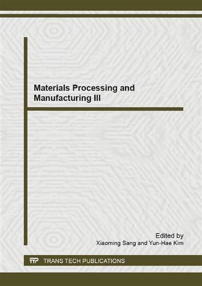 Materials Processing and Manufacturing III