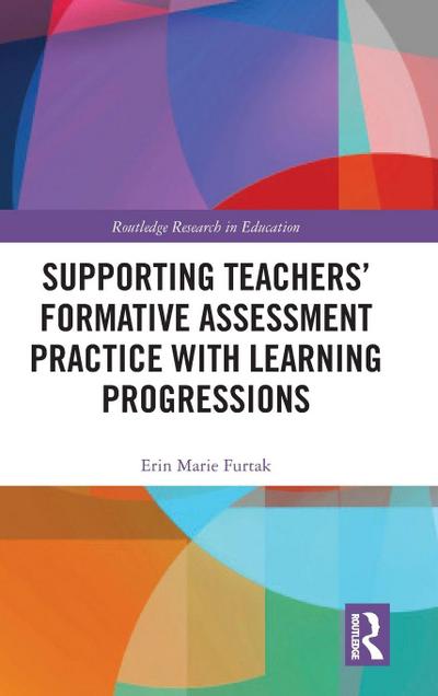 Supporting Teachers’ Formative Assessment Practice with Learning Progressions