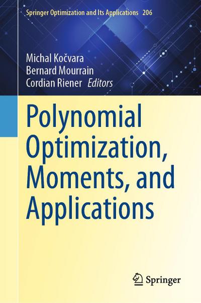 Polynomial Optimization, Moments, and Applications