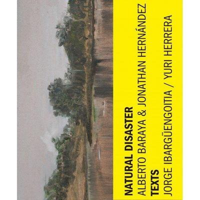Alberto Baraya-Jonathan Hernández, Desastre natural