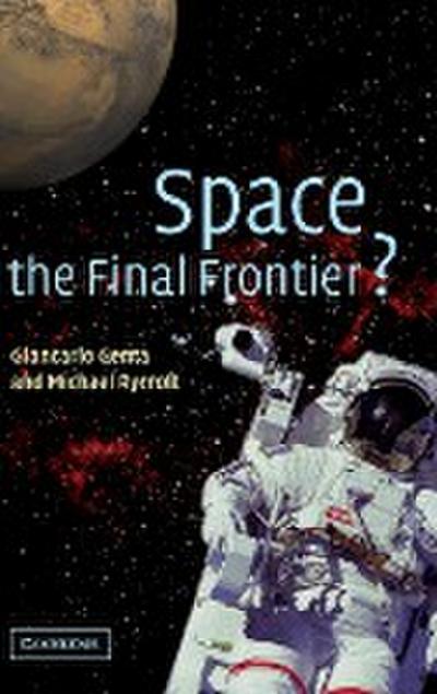 Space, the Final Frontier?