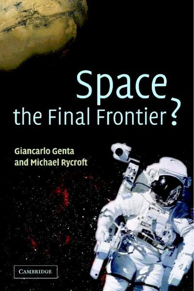 Space, the Final Frontier?