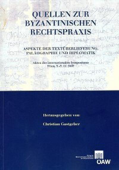 Quellen zu byzantinischen Rechtspraxis