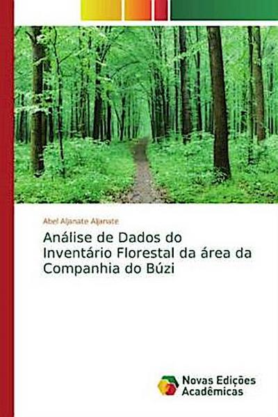 Análise de Dados do Inventário Florestal da área da Companhia do Búzi - Abel Aljanate Aljanate