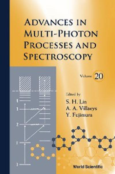 Advances In Multi-photon Processes And Spectroscopy, Vol 20