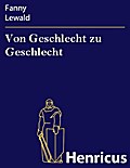 Von Geschlecht zu Geschlecht