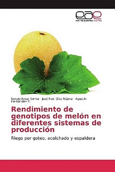 Rendimiento de genotipos de melón en diferentes sistemas de producción