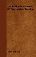 The Workman’s Manual Of Engineering Drawing