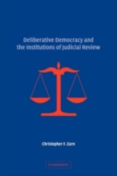 Deliberative Democracy and the Institutions of Judicial Review