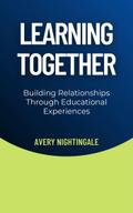 Learning Together