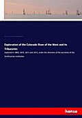 Exploration of the Colorado River of the West and its Tributaries