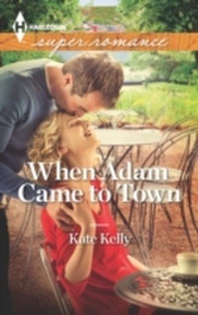 When Adam Came to Town (Mills & Boon Superromance)