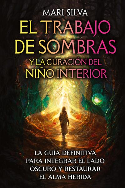 El trabajo de sombras y la curación del niño interior