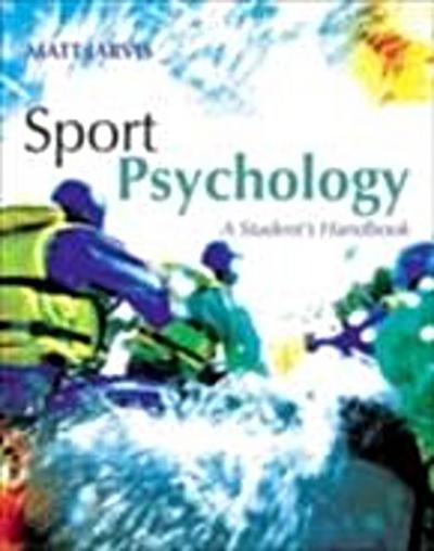 Sport Psychology: A Student’s Handbook