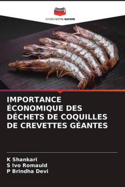 IMPORTANCE ÉCONOMIQUE DES DÉCHETS DE COQUILLES DE CREVETTES GÉANTES