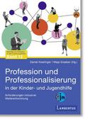 Profession und Professionalisierung in der Kinder- und Jugendhilfe