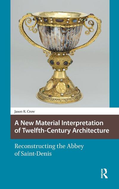 A New Material Interpretation of Twelfth-Century Architecture