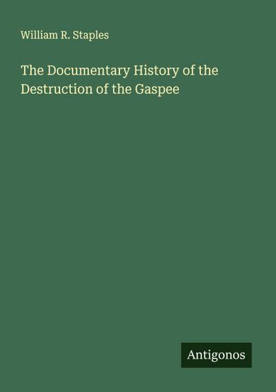 The Documentary History of the Destruction of the Gaspee