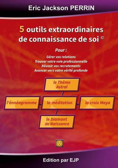 Cinq outils extraordinaires de connaissance de soi