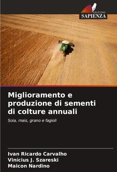 Miglioramento e produzione di sementi di colture annuali