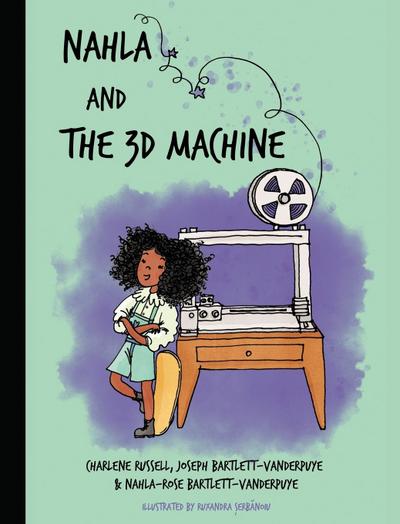 Nahla and the 3D Machine