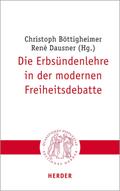 Die Erbsündenlehre in der modernen Freiheitsdebatte