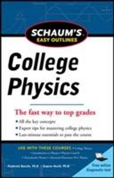 Schaum’s Easy Outline of College Physics, Revised Edition