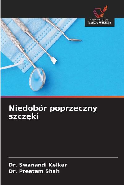 Niedobór poprzeczny szcz¿ki