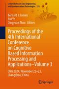 Proceedings of the 4th International Conference on Cognitive Based Information Processing and Applications-Volume 3
