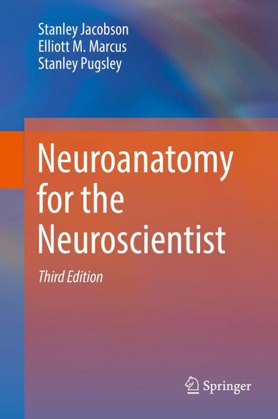 Neuroanatomy for the Neuroscientist