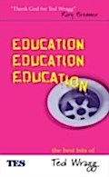 Education, Education, Education - E. C. Wragg