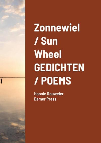 Zonnewiel / Sun Wheel    GEDICHTEN / POEMS