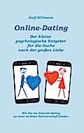 Online-Dating - Der kleine psychologische Ratgeber für die Suche nach der großen Liebe