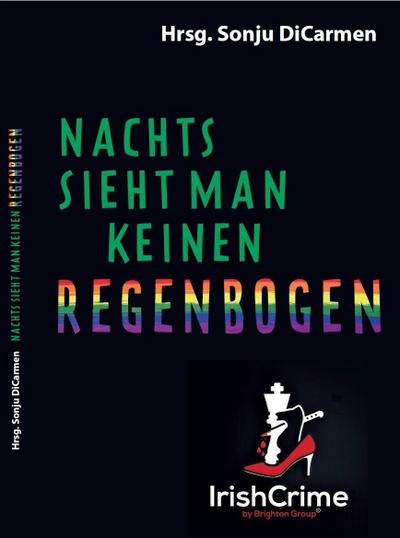 Nachts sieht man keinen Regenbogen