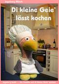 Di kleine Geie’ lässt kochen