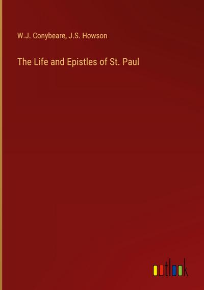 The Life and Epistles of St. Paul