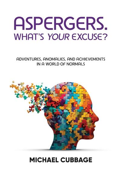 ASPERGERS. WHAT’S YOUR EXCUSE?