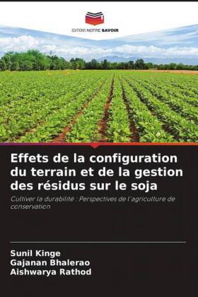 Effets de la configuration du terrain et de la gestion des résidus sur le soja