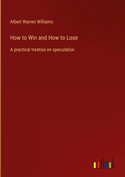 How to Win and How to Lose