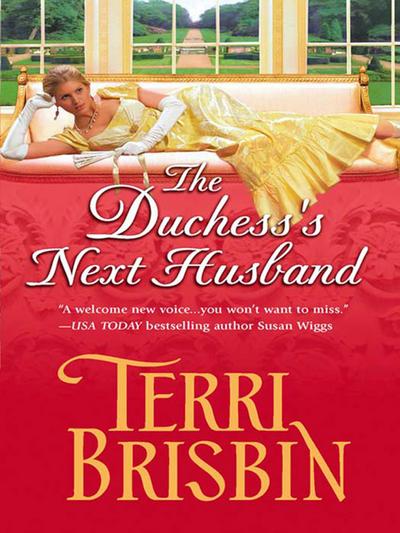 The Duchess’s Next Husband (Mills & Boon Historical)