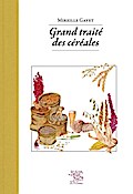 Grand traité des céréales & pseudocéréales