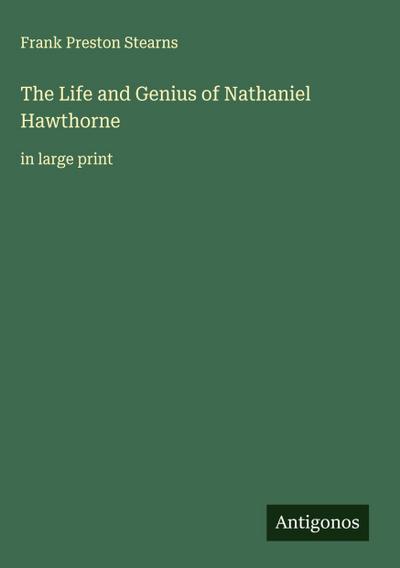 The Life and Genius of Nathaniel Hawthorne
