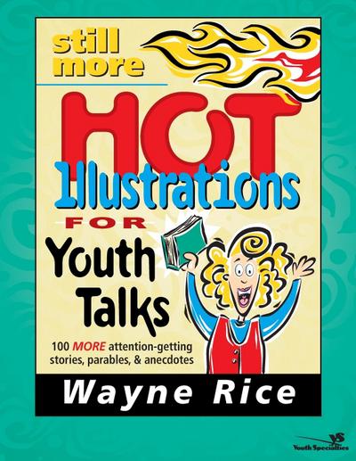 Still More Hot Illustrations for Youth Talks
