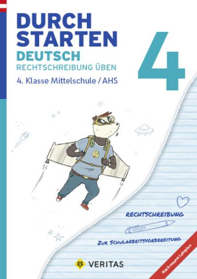 Durchstarten 4. Klasse - Deutsch Mittelschule/AHS - Rechtschreibung - Lernhilfe mit herausnehmbares Lösungsheft