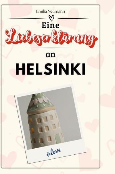 Eine Liebeserklärung an Helsinki