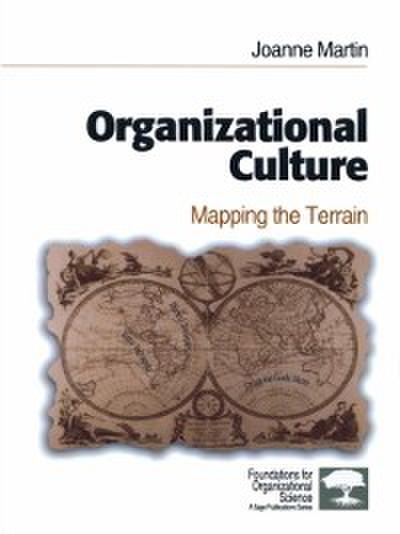 Organizational Culture : Mapping the Terrain