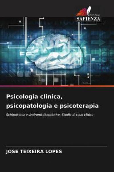 Psicologia clinica, psicopatologia e psicoterapia